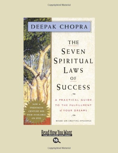 The Seven Spiritual Laws of Success: A Practical Guide to the Fulfillment of Your Dreams: Easyread Large Bold Edition (9781442973572) by Chopra, Deepak