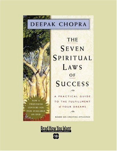 The Seven Spiritual Laws of Success: A Practical Guide to the Fulfillment of Your Dreams: Easyread Super Large 18pt Edition (9781442973596) by Chopra, Deepak