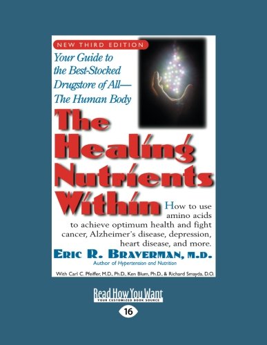 9781442974173: The Healing Nutrients Within: Facts, Findings, and New Research on Amino Acids: Volume 2