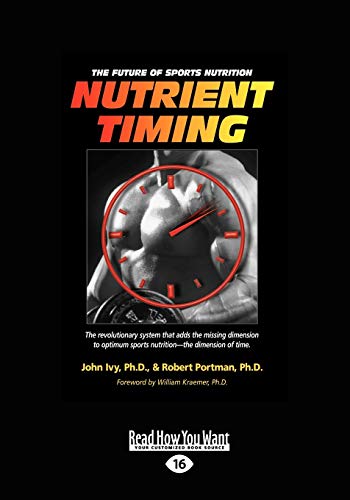 Beispielbild fr Nutrient Timing: The Future of Sports Nutrition (Easyread Large Edition) zum Verkauf von ThriftBooks-Atlanta