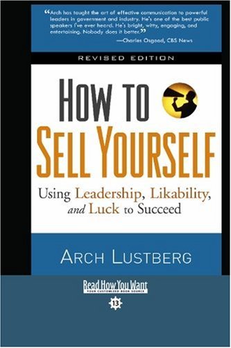 9781442975897: How to Sell Yourself: Using Leadership, Likability, and Luck to Succeed: Easyread Comfort Edition