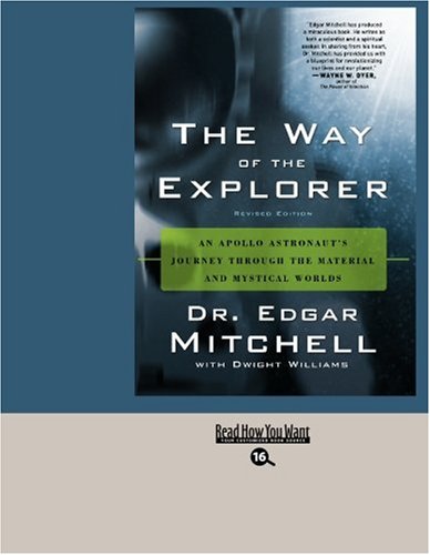 9781442976108: The Way of the Explorer: An Apollo Astronaut's Journey Through the Material and Mystical Worlds: Easyread Large Bold Edition