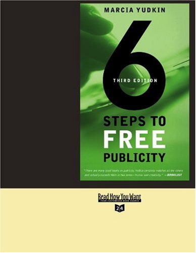 6 Steps to Free Publicity: Easyread Super Large 24pt Edition (9781442976696) by Yudkin, Marcia