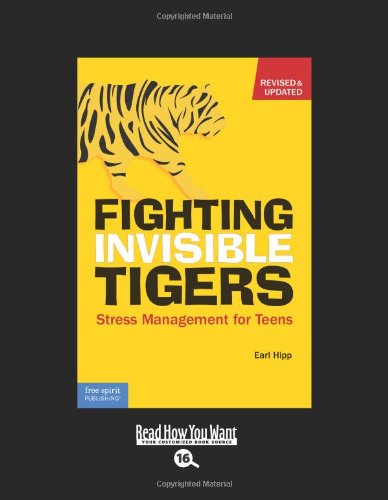 9781442977037: Fighting Invisible Tigers: Stress Management for Teens: Easyread Large Bold Edition