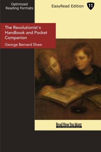 The Revolutionist's Handbook and Pocket Companion (EasyRead Edition) (9781442979031) by Bernard Shaw, George