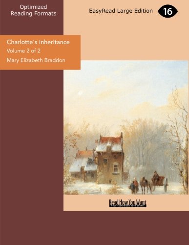 Charlotte's Inheritance (Volume 2 of 2) (9781442984882) by Braddon, Mary Elizabeth