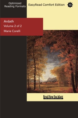 Ardath (Volume 2 of 2) (EasyRead Comfort Edition): The Story of a Dead Self (9781442985674) by Corelli, Marie