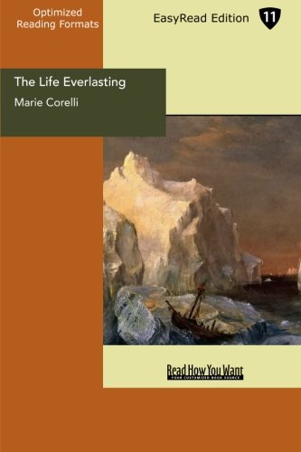 The Life Everlasting (EasyRead Edition): A Reality of Romance (9781442985797) by Corelli, Marie