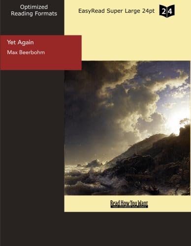 Yet Again (EasyRead Super Large 24pt Edition) (9781442987128) by Beerbohm, Max