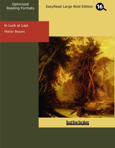 In Luck at Last (EasyRead Large Bold Edition) (9781442988729) by Besant, Walter