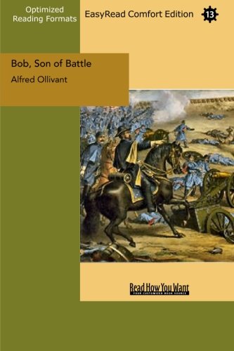 Bob, Son of Battle (EasyRead Comfort Edition) (9781442988965) by Ollivant, Alfred