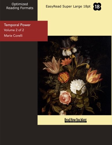 Temporal Power (Volume 2 of 2) (EasyRead Super Large 18pt Edition): A Study in Suprrmacy (9781442989580) by [???]