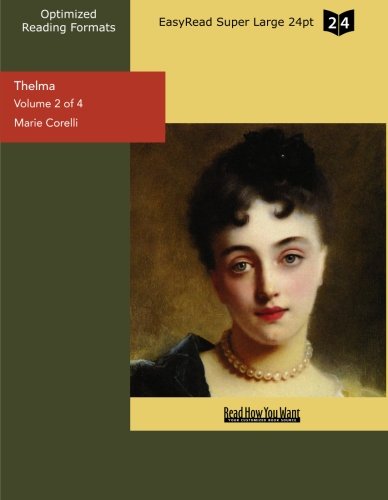 Thelma (Volume 2 of 4) (EasyRead Super Large 24pt Edition) (9781442990531) by [???]