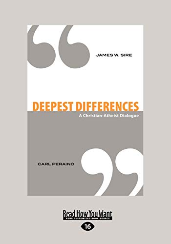 Deepest Differences: A Christian-Atheist Dialogue (9781442992283) by Sire, James W