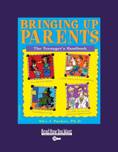 Stock image for Bringing Up Parents (Volume 2 of 2) (EasyRead Super Large 20pt Edition): The Teenager's Handbook for sale by Discover Books