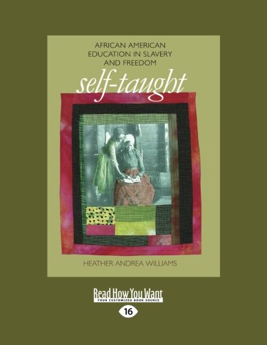 9781442995246: Self-Taught: African American Education in Slavery and Freedom