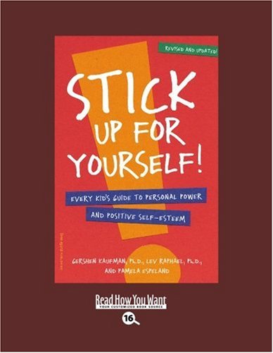 9781442996663: Stick Up for yourself! (EasyRead Large Bold Edition): Every Kid's Guide to Personal Power and Positive Self-Esteem