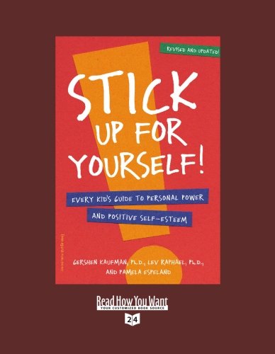 9781442996731: Stick Up for yourself! (EasyRead Super Large 24pt Edition): Every Kid's Guide to Personal Power and Positive Self-Esteem