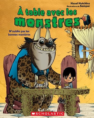 Beispielbild fr Table Avec les Monstres : N'oublie Pas les Bonnes Manires zum Verkauf von Better World Books