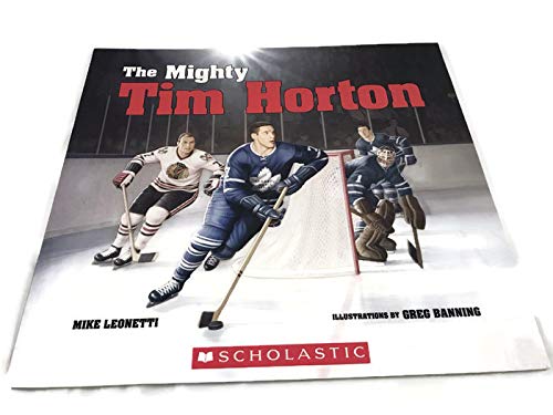 Stock image for The Mighty Tim Horton for sale by SecondSale