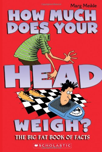 Stock image for How Much Does Your Head Weigh? for sale by Better World Books: West