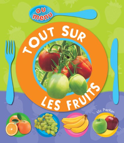 Tout sur les fruits (9781443101172) by Parker, Vic
