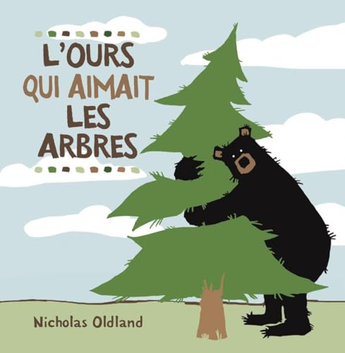 Beispielbild fr L'Ours Qui Aimait Les Arbres (French Edition) zum Verkauf von HPB-Ruby