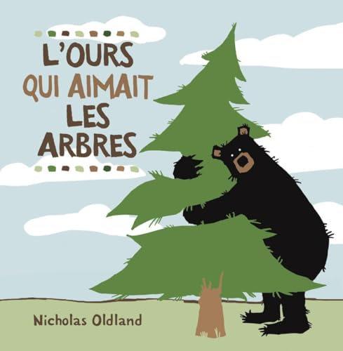 Stock image for L'Ours Qui Aimait Les Arbres (French Edition) for sale by HPB-Ruby