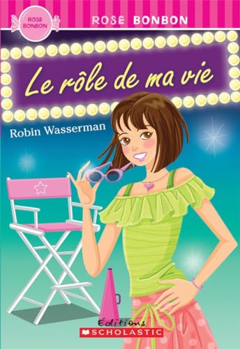 9781443101684: Rose Bonbon: Le R?le de Ma Vie (French Edition)