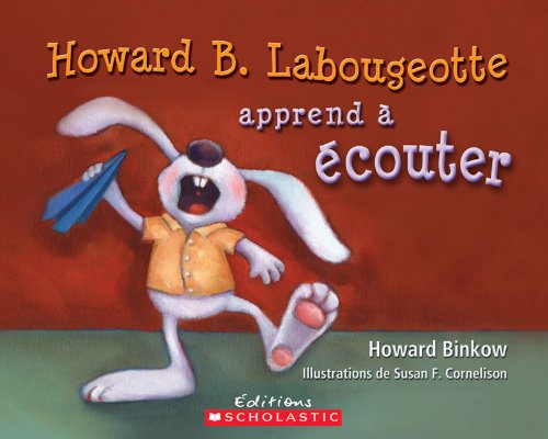 9781443101714: Howard B. Labougeotte apprend  couter