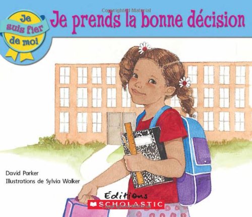 9781443101882: Je Suis Fier de Moi: Je Prends La Bonne Dcision (French Edition)