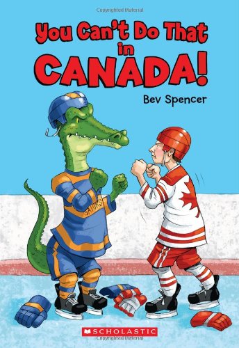 Stock image for You Can't Do That in Canada for sale by Better World Books: West
