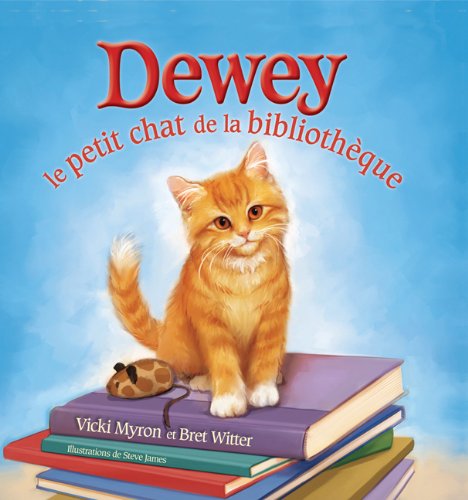 Stock image for Dewey : Le Petit Chat de la Bibliothque for sale by Better World Books