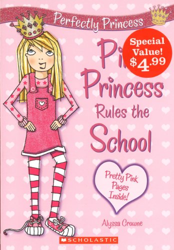 Beispielbild fr Perfectly Princess #1: Pink Princess Rules School (Special Value) zum Verkauf von Irish Booksellers