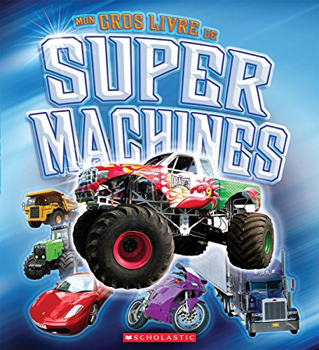 Stock image for Mon gros livre de super Machines for sale by Better World Books