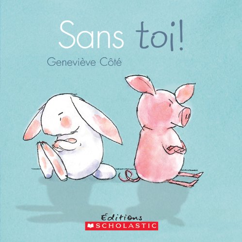 9781443106917: Sans Toi!