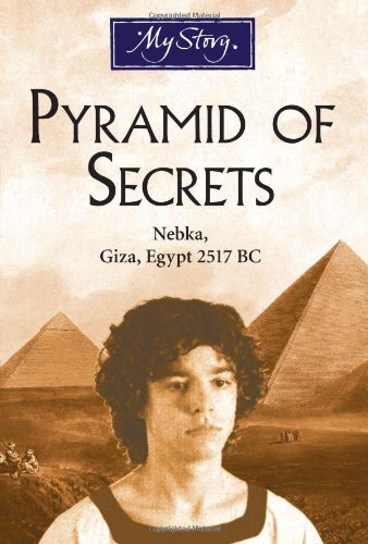 Beispielbild fr My Story: Pyramid of Secrets: Nebka, Giza, Egypt 2517 BC zum Verkauf von medimops