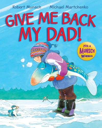 Stock image for Give Me Back My Dad! for sale by Better World Books: West