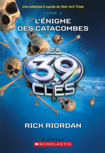 9781443109208: Les 39 Cl?s: N? 1 - l'?nigme Des Catacombes (French Edition)