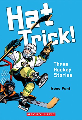 Stock image for Hat Trick!: Three Hockey Stories for sale by SecondSale