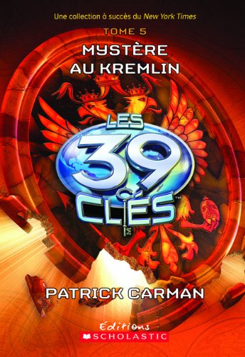 9781443116312: Les 39 Cls: N 5 - Mystre Au Kremlin (Les 39 CL's) (French Edition)