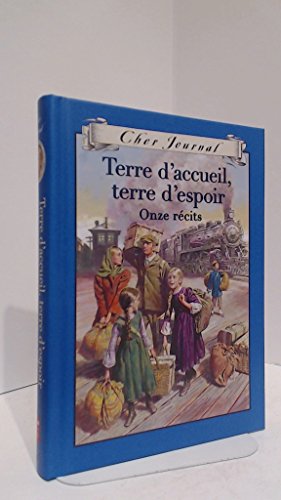 Imagen de archivo de Cher Journal: Terre d'Accueil, Terre d'Espoir (French Edition) a la venta por Books Unplugged