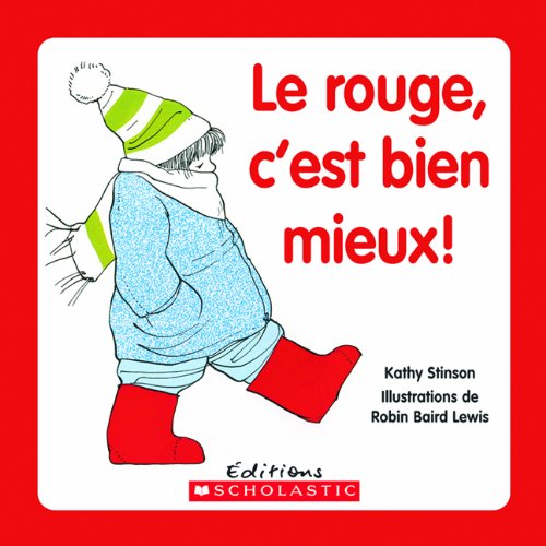 Stock image for Le Rouge, C'est Bien Mieux! for sale by Better World Books: West