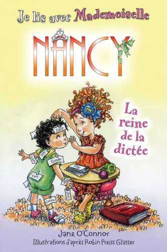 Beispielbild fr Je Lis Avec Mademoiselle Nancy - La Reine de la Dicte zum Verkauf von Better World Books