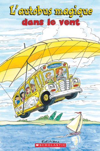 Imagen de archivo de Je Peux Lire! Niveau 2: l'Autobus Magique Dans Le Vent a la venta por ThriftBooks-Dallas