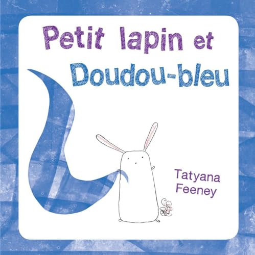 Imagen de archivo de Petit Lapin Et Doudou-Bleu a la venta por ThriftBooks-Dallas