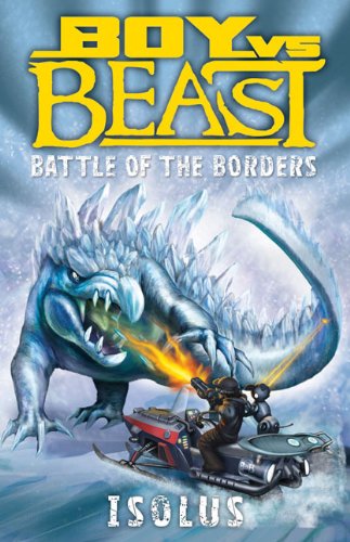 Imagen de archivo de Boy vs. Beast: Battle of the Borders: Isolus a la venta por Better World Books