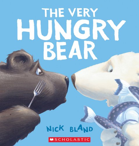 The Very Hungry Bear (9781443119061) by Bland, Nick