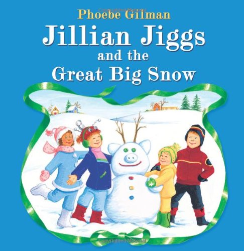 Beispielbild fr Jillian Jiggs and the Great Big Snow zum Verkauf von Better World Books