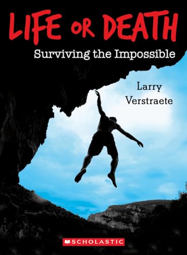 Stock image for Life or Death: Surviving the Impossible for sale by SecondSale